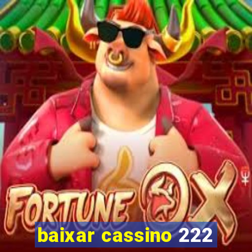 baixar cassino 222